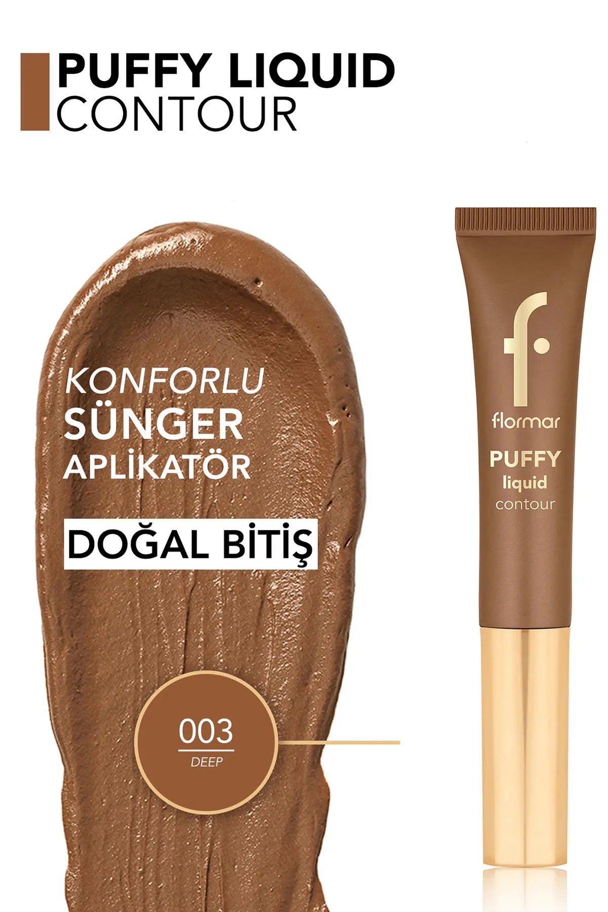 Flormar Puffy Liquid Likit Kontür – 003 Deep