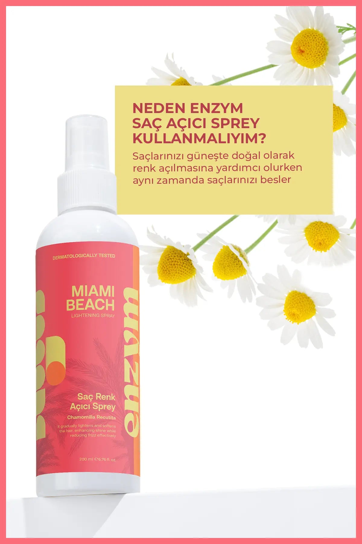 Enzym Cosmetics Miami Beach Papatya Suyu Renk Açıcı Saç Spreyi 200 ml