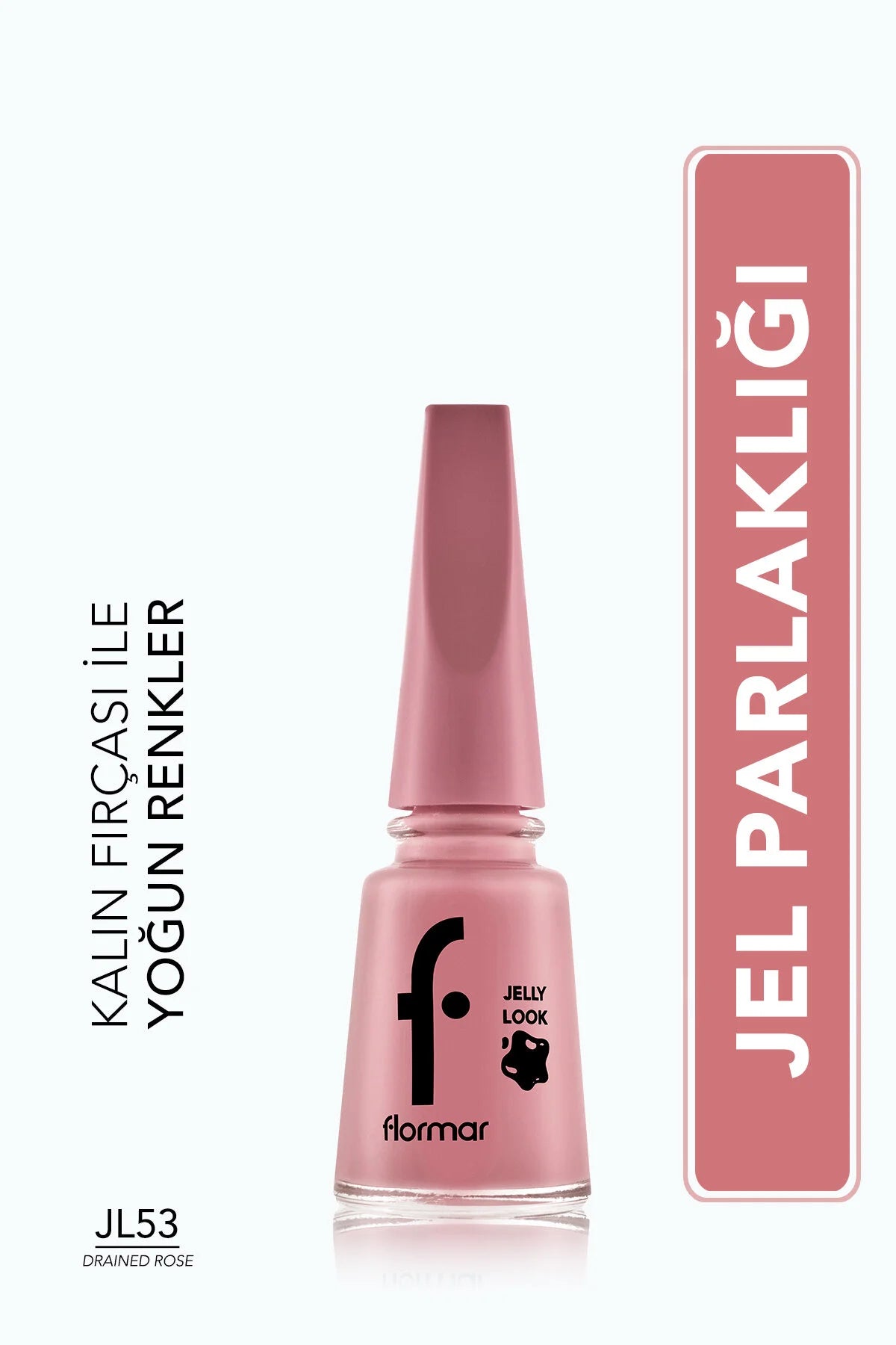 Flormar Jelly Look Oje Drained Rose önden görünüm