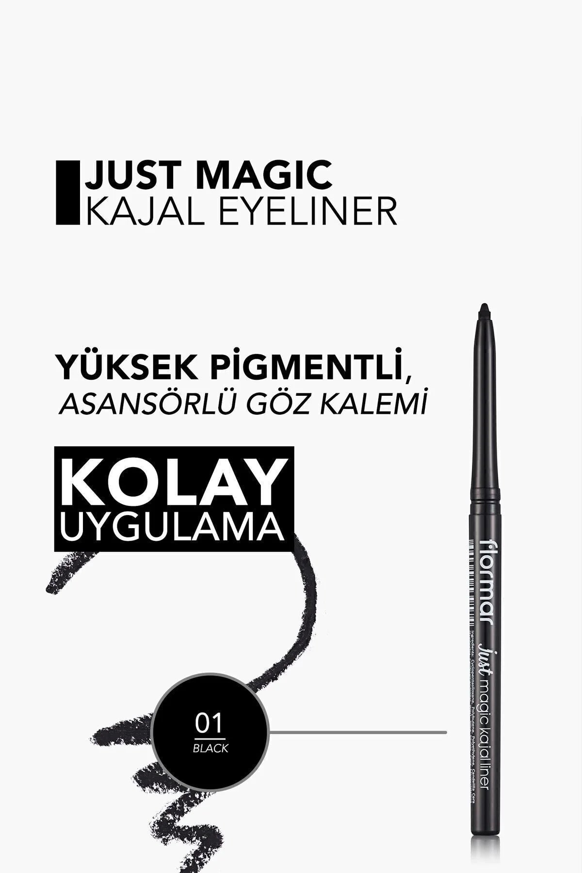 Flormar Just Magic Kajal Liner Asansörlü Yumuşak Dokulu Göz Kalemi – 001 Black