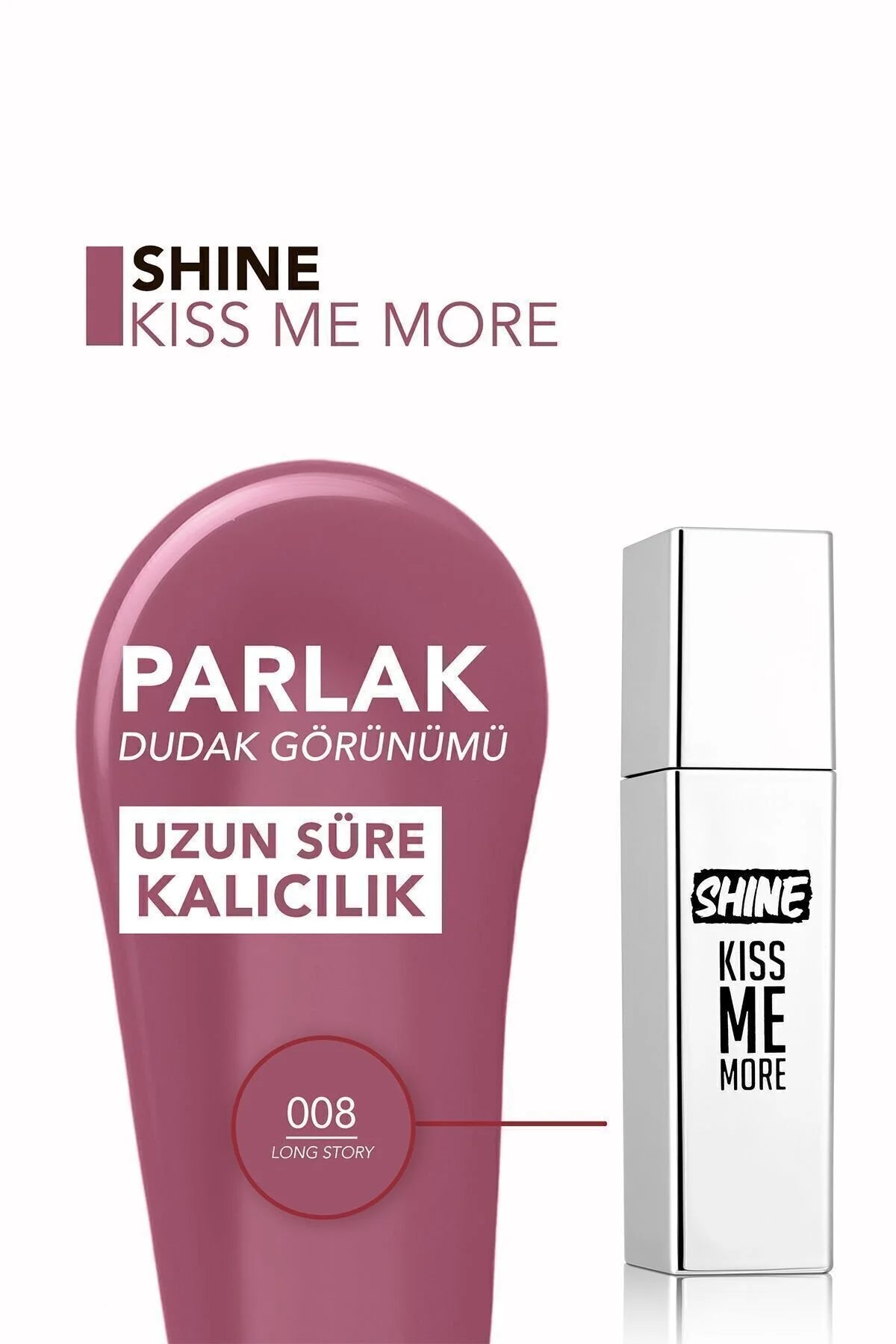 Flormar Shine Kiss Me More Long Story detay görünüm