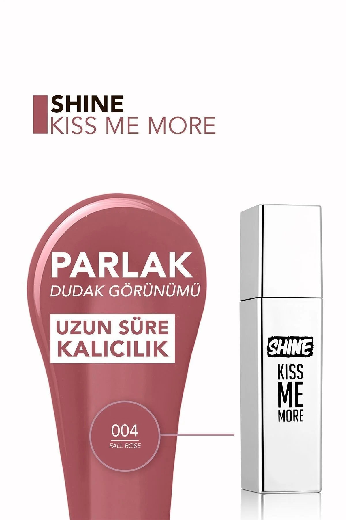 Flormar Shine Kiss Me More Fall Rose detay görünüm