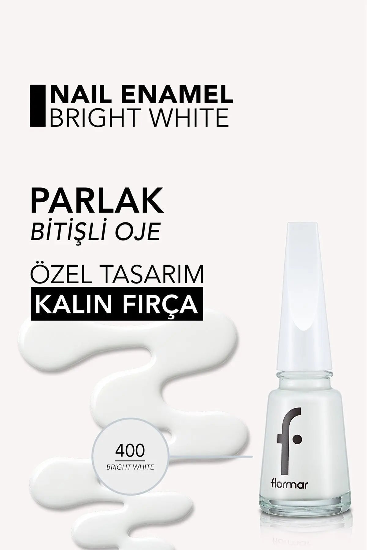 Flormar Klasik Parlak Bitişli Yüksek Pigmentli Oje – FNE-400 Bright White