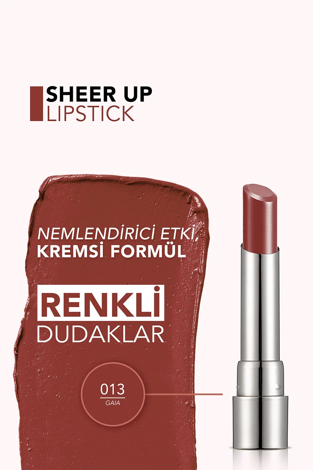 Flormar Sheer Up Ruj 013 Gaia detay görünüm