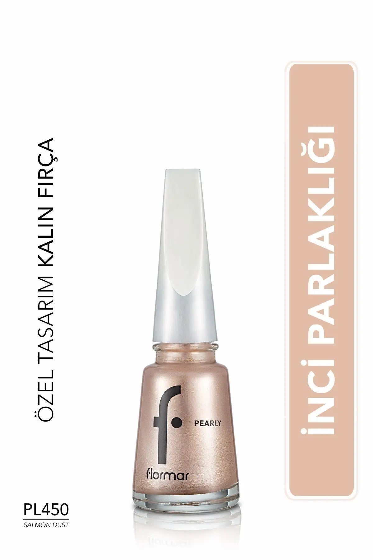 Flormar Oje Yeni Maxi Brush – PNE-450 Salmon Dust