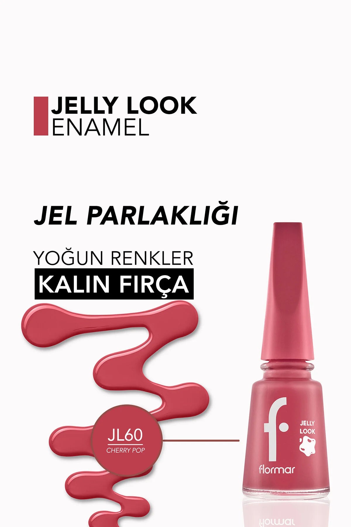 Flormar Jelly Look Oje Cherry Pop detay görünüm