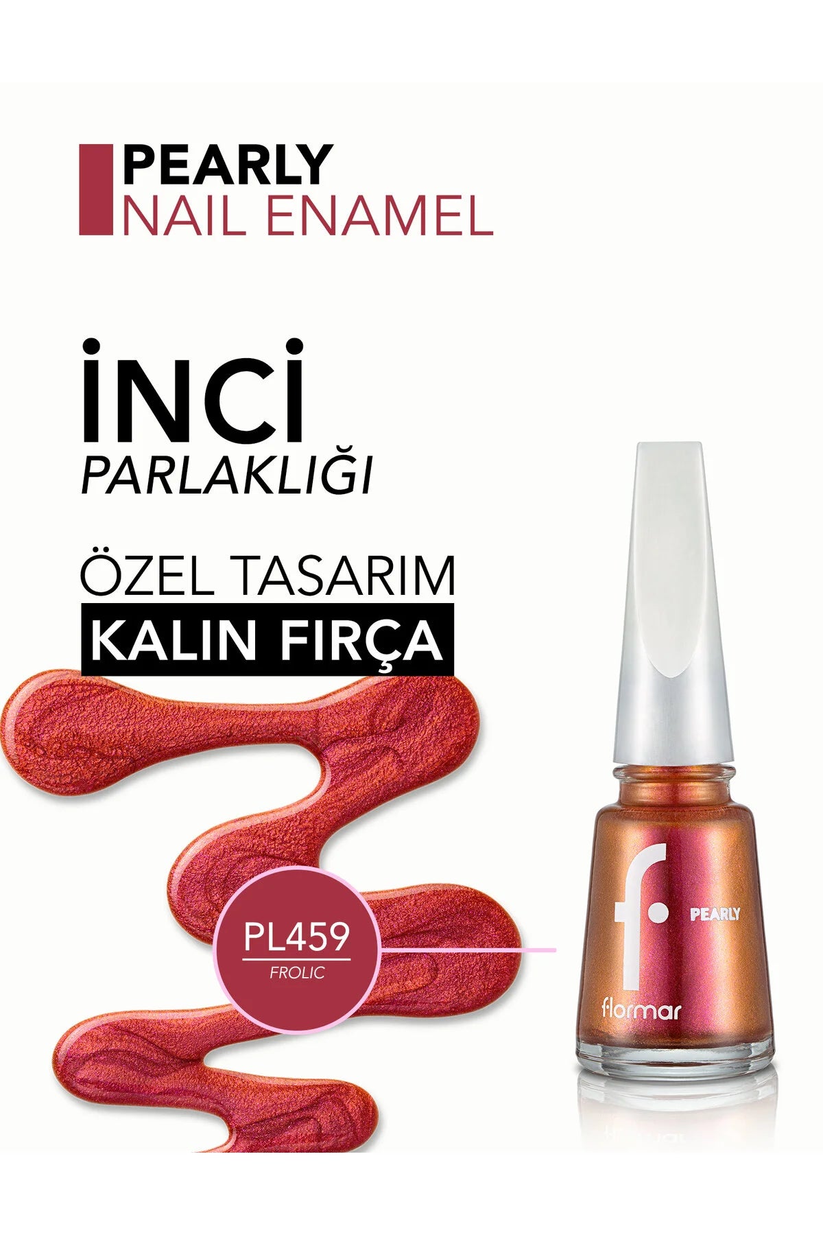 Flormar Pearly Oje Frolic detay görünüm