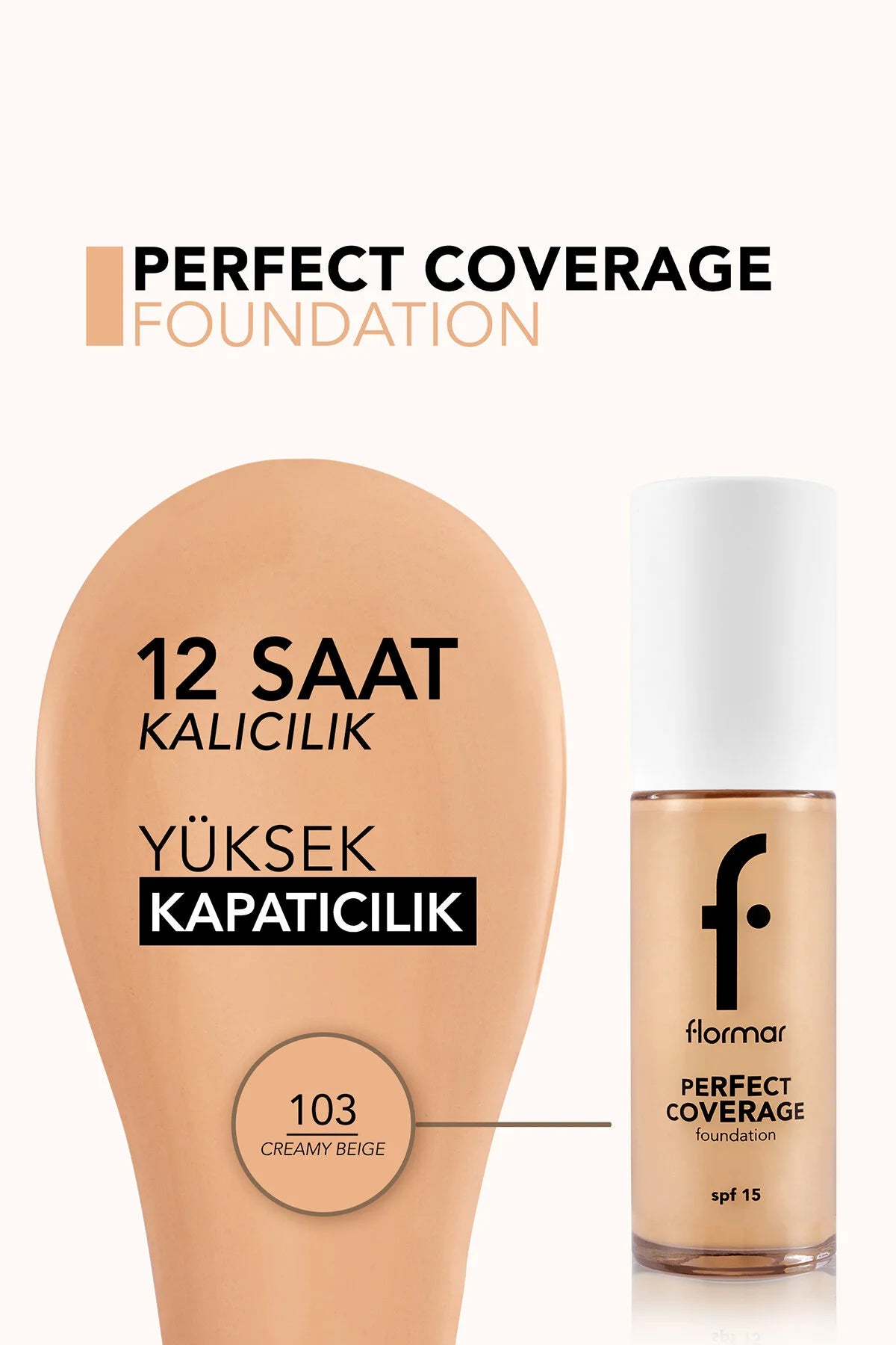 Flormar Perfect Coverage Fondöten Cremy Beige detay görünüm