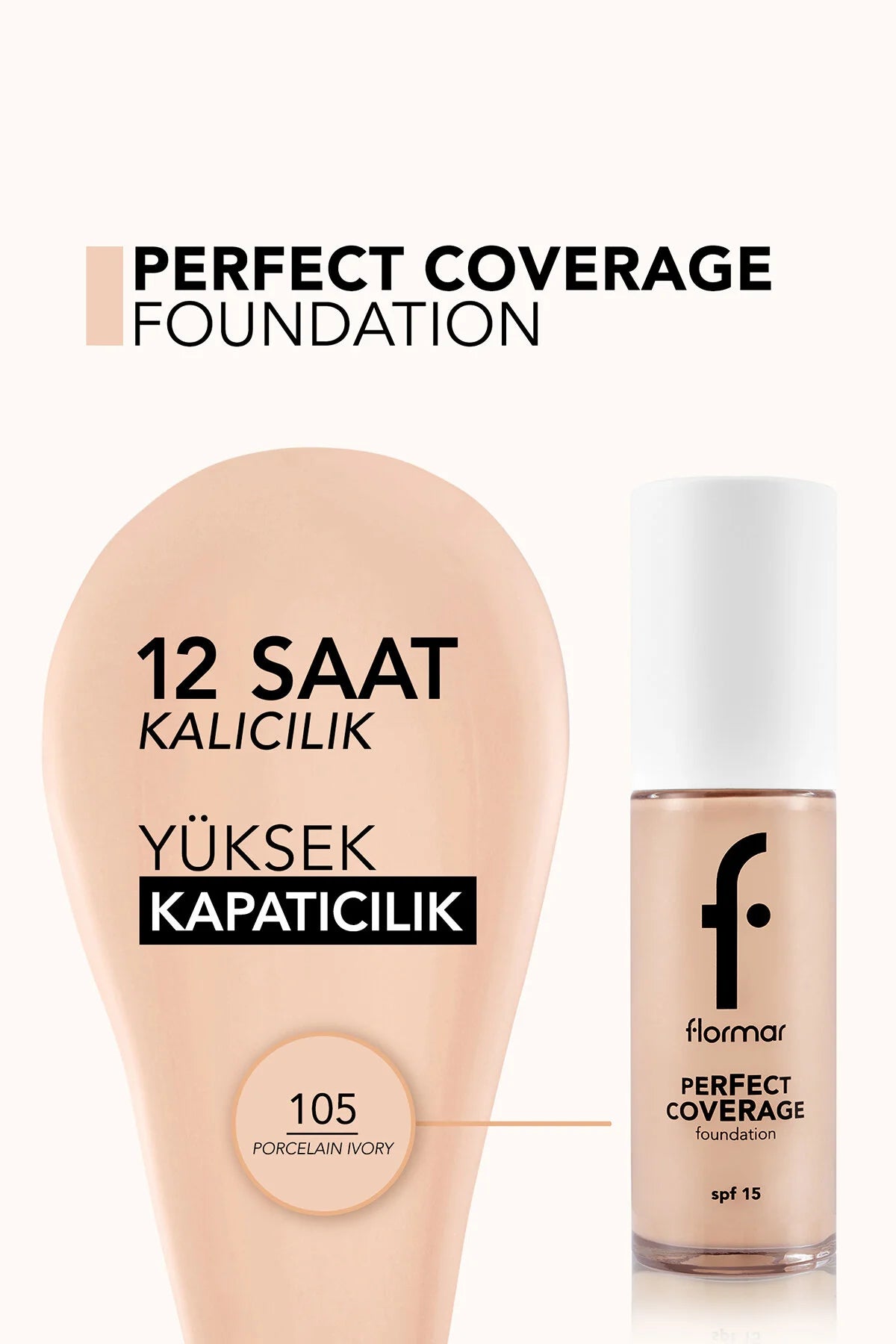 Flormar Perfect Coverage Fondöten Porcelain Ivory detay görünüm
