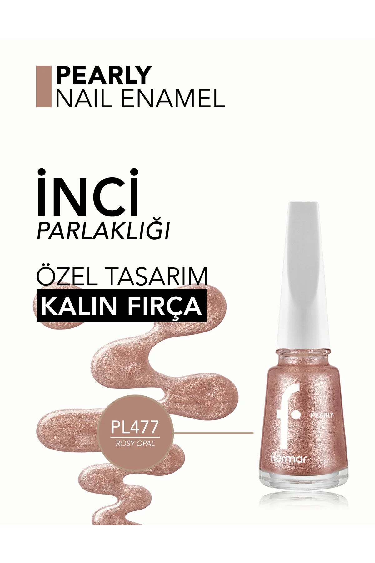 Flormar Pearly Oje Rosy Opal detay görünüm