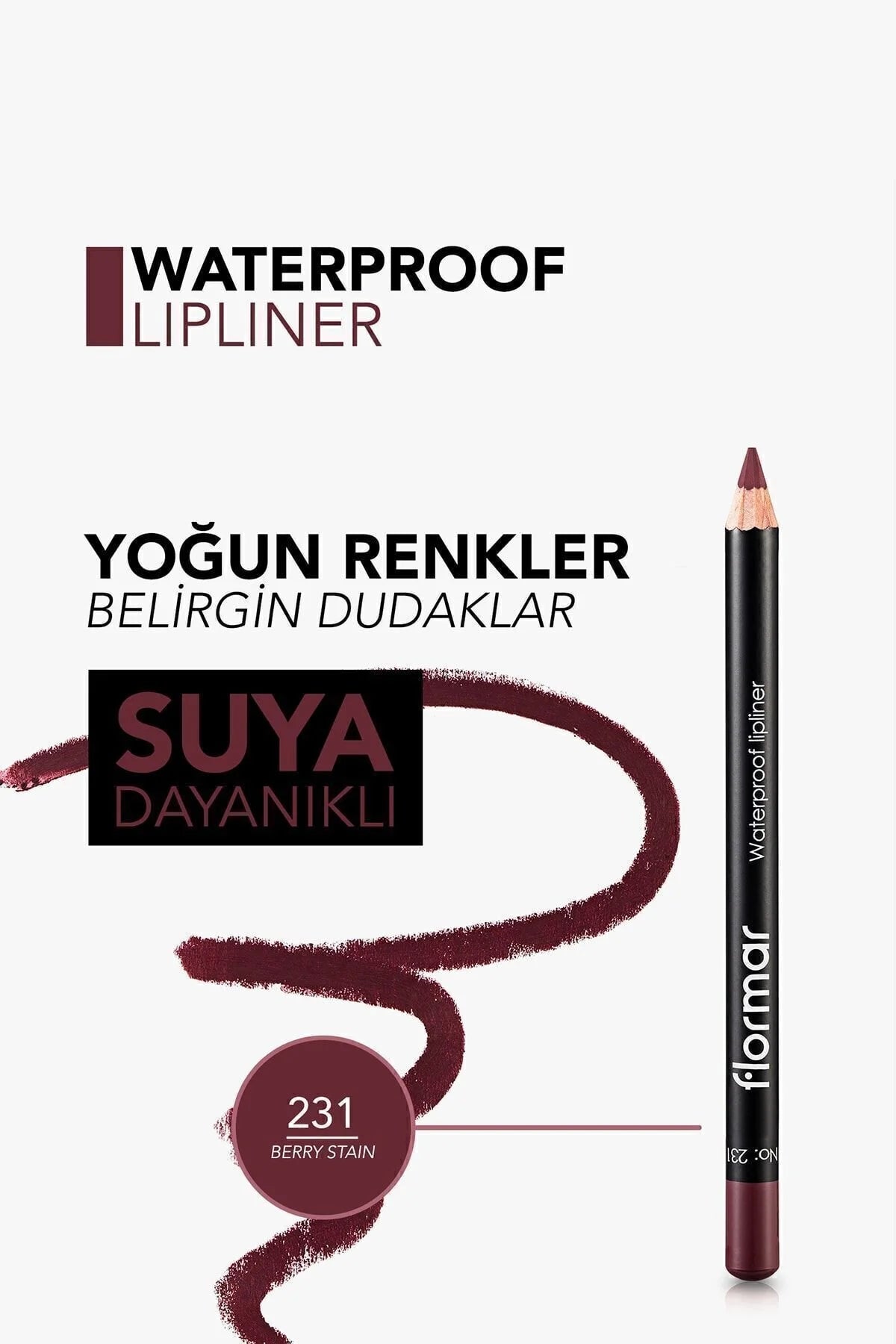 Flormar Suya Dayanıklı Dudak Kalemi – Waterproof Lipliner 231 Berry Stain