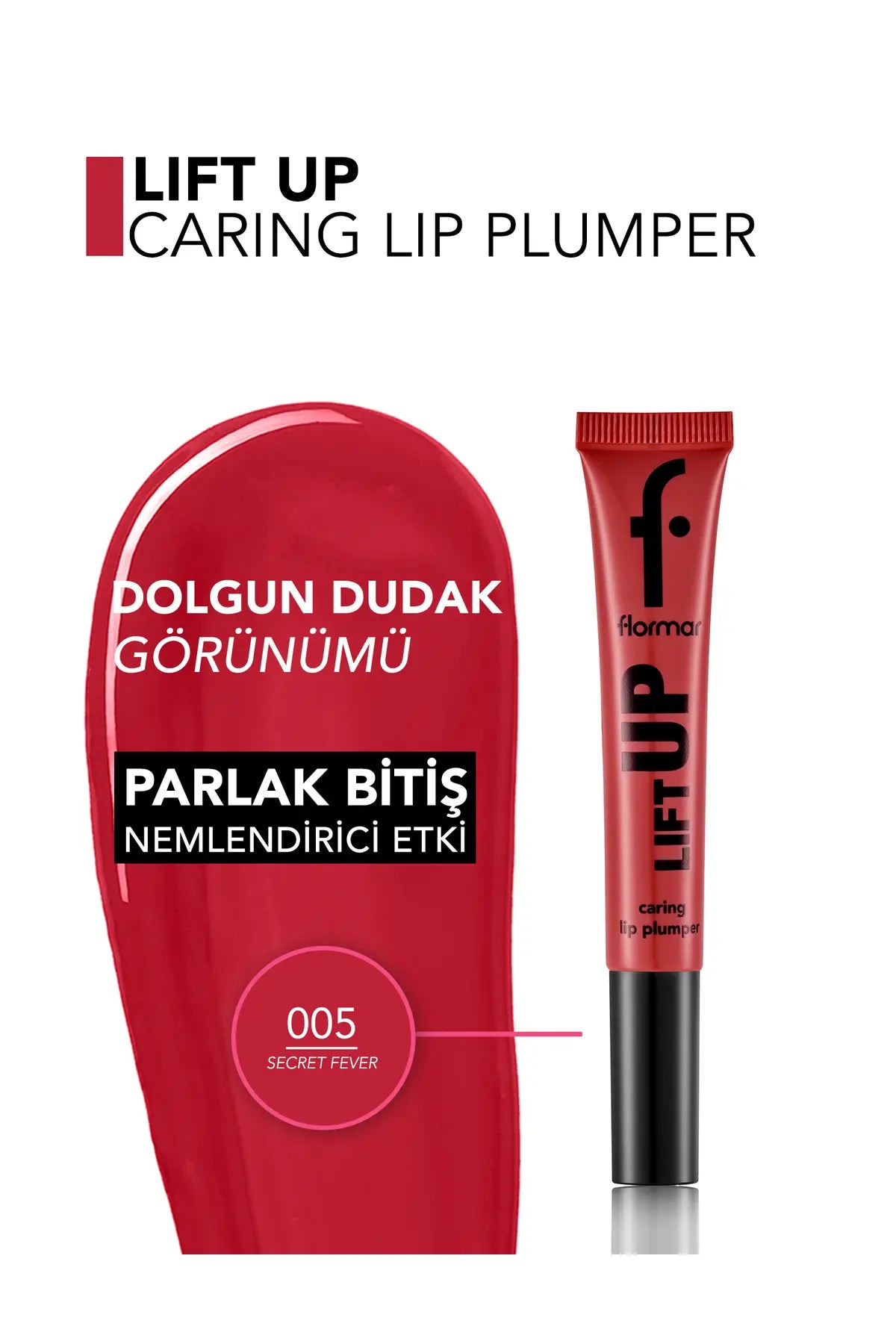 Flormar Lift Up Hyaluronik Asit Etkili Dudak Parlatıcısı - 005 Secret Fever