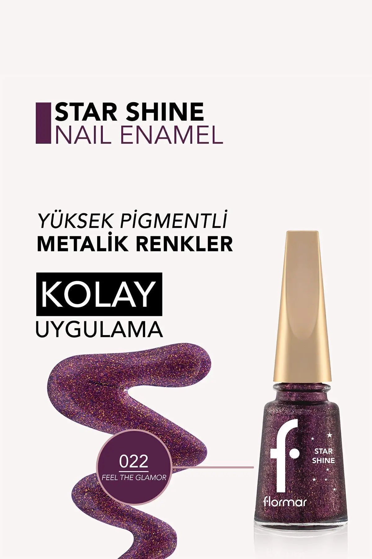 Flormar Star Shine Yüksek Pigmentli Metalik Parlak Oje – 022 Feel The Glamor