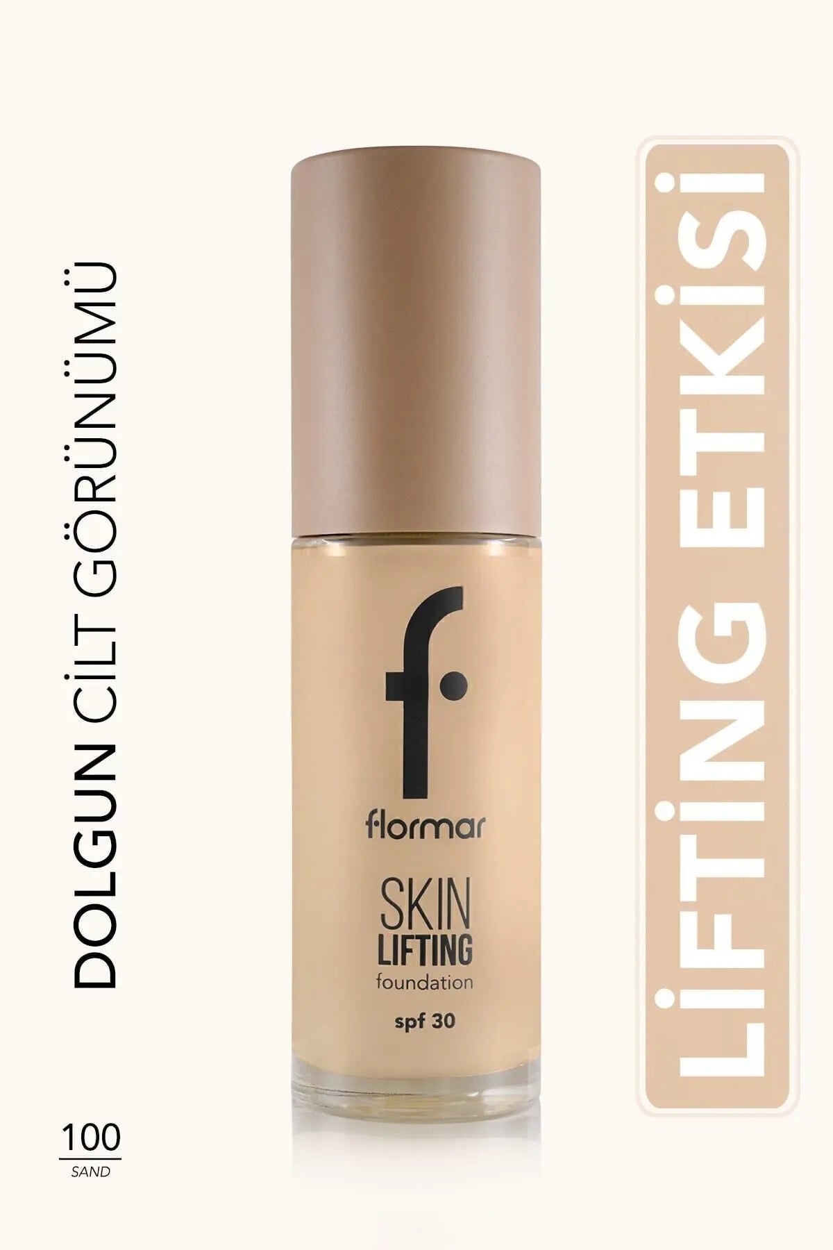 Flormar SPF30 Sıkılaştırıcı Fondöten – Skin Lifting FDT-100 Sand