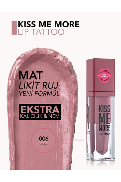 Flormar Uzun Süre Kalıcı Mat Ruj – Kiss Me More – 006 Doll